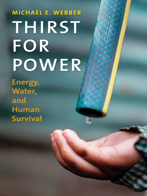 Title details for Thirst for Power by Michael E. Webber - Available